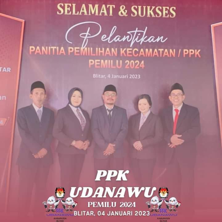 SELAMAT ATAS DILANTIKNYA PANITIA PEMILIHAN KECAMATAN / PPK UDANAWU PEMILU 2024