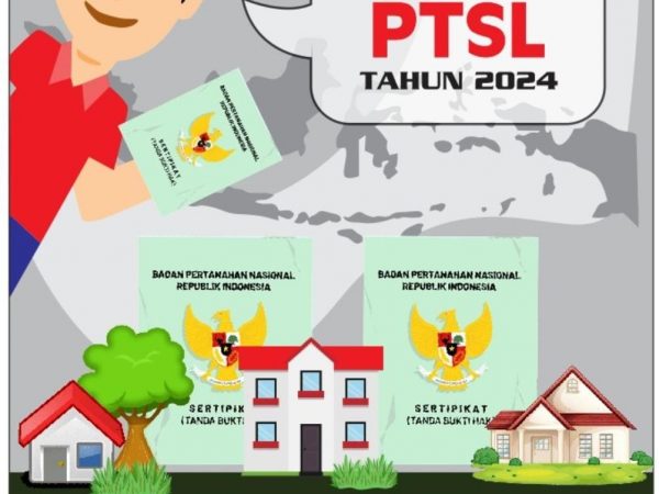 AYO IKUT PROGRAM PTSL (Pendaftaran Tanah Sistematis Lengkap) TAHUN 2024